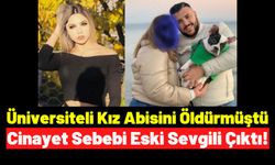 Yılbaşı Gecesi Abisini Kalbinden Bıçaklayarak Öldüren Üniversiteli Kızın İfadesi Ortaya Çıktı!