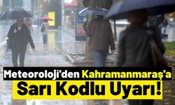 Meteoroloji'den Kahramanmaraş'a Kuvvetli Sağanak Yağış Uyarısı!