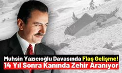 Kahramanmaraş'ta Helikopter Kazasında Yaşamını Yitiren Yazıcıoğlu'nun Kanında Zehir Aranacak!