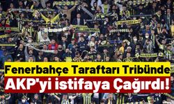 Fenerlilerden Yeşil Sahada AKP Protestosu: 'Hükümet İstifa'