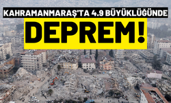 Kahramanmaraş'ta 4.9 büyüklüğünde artçı deprem
