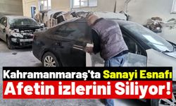 Kahramanmaraş'ta Oto Sanayi Esnafı İşinin Başında!