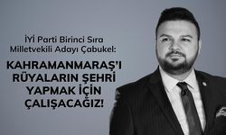 Ahmet Çabukel: 'Kahramanmaraş'ta her bir vatandaşımızın yaralarını saracağız'