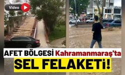 Kahramanmaraş'ta Sel Felaketi Depremzedelere Zor Anlar Yaşattı!