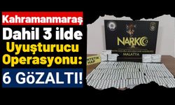 Kahramanmaraş, Malatya Ve Osmaniye'de Torbacılara Eş Zamanlı Operasyon!