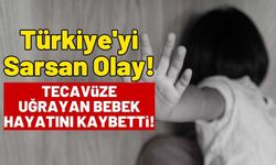 Mide Bulandıran Olay: 2 Yaşındaki Bebek Tecavüzden Öldü!