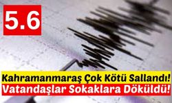 Adana'da 5.6 Büyüklüğünde Deprem! Kahramanmaraş'ı Fena Salladı!