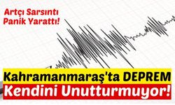 Kahramanmaraş 4 Büyüklüğünde Depremle Bir Kez Daha Sallandı!
