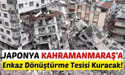 Japonlardan Kahramanmaraş Ve Hatay'a Destek: Moloz Dönüştürme Tesisleri Kuracak!