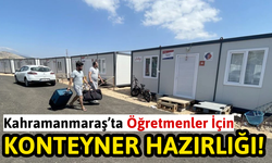Kahramanmaraş'ta Öğretmenlere Özel 1500 Konteyner Tahsis Edildi!