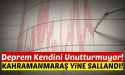 Kahramanmaraş'ta 4.1 Büyüklüğünde Bir Deprem Daha!