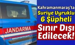 Kahramanmaraş'ta Suriyeli Suç Makinaları Yakalandı: Sınır Dışı Edilecekler!