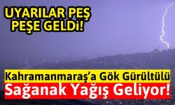 Kahramanmaraş'a Kritik Uyarı: Kuvvetli Sağanak Yağış Geliyor!