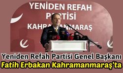 Erbakan: 'Seçimlerde Kahramanmaraş Belediyesi'ne Yeniden Refah Sancağını Asacağız'