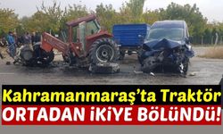 Kahramanmaraş'ta Traktör Hafif Ticari Araçla Çarpıştı: 1 Yaralı!