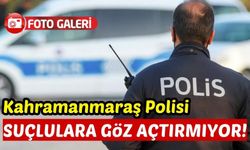 Kahramanmaraş'ta Bir Haftada 52 Suçlu Tutuklandı!