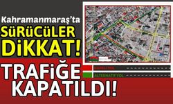Kahramanmaraş'ta Yol Çalışması: 5 Aralık'a Kadar Kapatıldı!