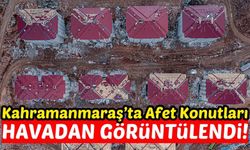 Kahramanmaraş'ta Tamamlanan Afet Konutları Drone İle Görüntülendi!