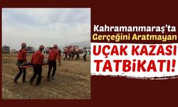 Kahramanmaraş'ta Uçak Kazası Tatbikatı Gerçekleştirildi!