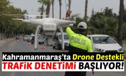 Kahramanmaraş'ta Sürücülere Uyarı: Trafik Drone İle Denetlenecek!