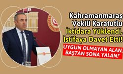 Milletvekili Karatutlu: 'Kahramanmaraş'ta Depremzedelerin Sorunları Çözülemedi!