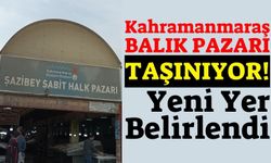 Kahramanmaraş Balık Pazarı Deprem Sonrası Yeniden Konumlanıyor!