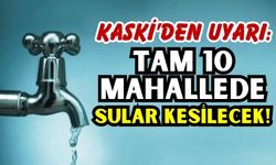Kahramanmaraş'ta 10 Mahallede Su Kesintisi Yaşanacak!