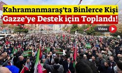 Kahramanmaraş'ta Dev Miting: İsrail'i Protesto Ettiler!
