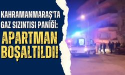 Kahramanmaraş'ta Gaz Sızıntısı: Evler Boşaltıldı!