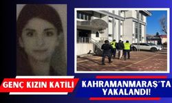 Kız Arkadaşını Öldüren Katil, 1 Ay Sonra Kahramanmaraş'ta Yakalandı!
