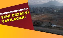 Kahramanmaraş'a 2 Milyar 270 Milyon Liraya Yeni Hapishane!