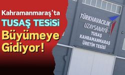 Kahramanmaraş'ta Savunma Sanayisi Atılımı!