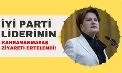 Meral Akşener'in Kahramanmaraş Ziyareti Cenaze Dolayısıyla Ertelendi!
