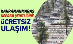 Kahramanmaraş'ta 6 Şubat Depremlerinin Yıl Dönümünde Ücretsiz Ulaşım Hizmeti!