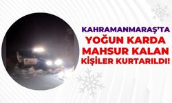 Kahramanmaraş'ta Kar Nedeniyle Yolda Mahsur Kalan 3 Kişi Kurtarıldı!