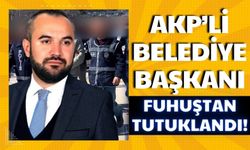 Elazığ'da Fuhuş Operasyonu: AKP'li Belediye Başkanı Tutuklandı!