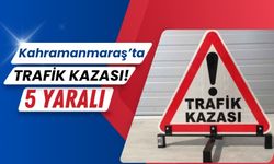 Kahramanmaraş'ta Otobüs Terminali Civarı Feci Kaza: 5 Yaralı!
