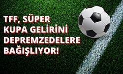 Fenerbahçe-Galatasaray Süper Kupa Bilet Geliri Depremzedelere Bağışlanacak!