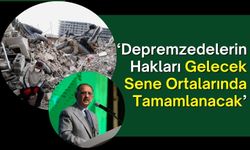 Bakan Özhaseki: 'Deprem Bölgelerindeki Çalışmalar 2025 Ortasında Tamamlanacak'