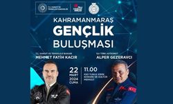 Bakan Kacır ve İlk Türk Astronot Alper Gezeravcı Yarın Kahramanmaraş'ta!