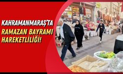 Kahramanmaraş'ta Bayram Hazırlıkları: Tarihi Kapalı Çarşı Hareketlendi