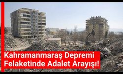 Kahramanmaraş'ta Reyyan Apartmanı Davası: 'Patlıcan Tarlasına Bina Dikmişler'