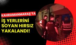 Kahramanmaraş'ta 7 Suça Karışan İş Yeri Hırsızı Tutuklandı!