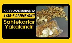 Kahramanmaraş'ta Eş Zamanlı 'Ayar-3' Operasyonu: Sahte Altınlar Ele Geçirildi!