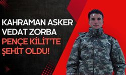 Pençe Kilit'ten Kara Haber: Piyade Sözleşmeli Er Vedat Zorba Şehit Düştü!
