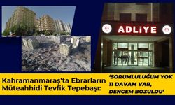 Kahramanmaraş'ta Ebrar Sitesi Davasında Şok İfadeler: 'Apartmanda Demir Yoktu'