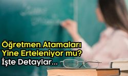 Cumhurbaşkanı Erdoğan'dan Açıklama: Öğretmen Atamaları Ertelendi!