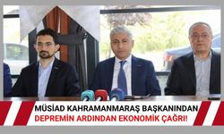 MÜSİAD Kahramanmaraş Başkanı: Deprem Sonrası Vergi Borçları Taksitlendirilmeli!