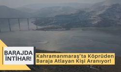 Kahramanmaraş'ta Barajda İntihar Şoku: Arama Çalışmaları Sürüyor!