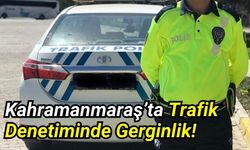 Kahramanmaraş’ta Trafik Polislerine Saldırı: Motosiklet Sürücüleri Gözaltında